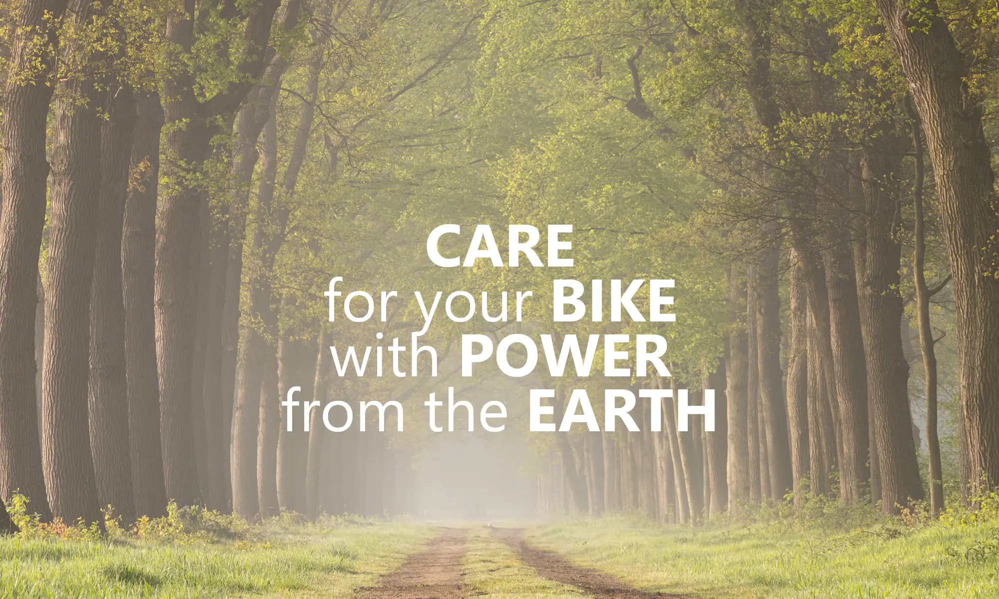 Care for your bike with power from the eath